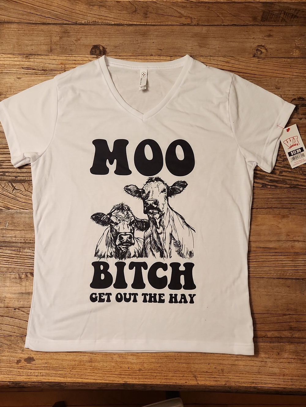 WI Wear 'Moo B$%&! Get Out The Hay' T-Shirt
